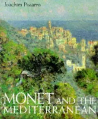 Monet And The Mediterranean - 9780847817832 Joachim Pissarro Hardcover • $6.70