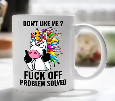 $23.95 • Buy Don't Like Me F*ck Off Problem Solved Coffee Mug Rude Unicorn Novelty Funny 