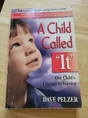 A Child Called  It  By Dave Pelzer • $6.99