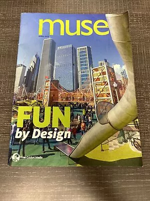 MUSE Magazine 2018 April - Fun By Design - Volume 22 Number 04 • $4