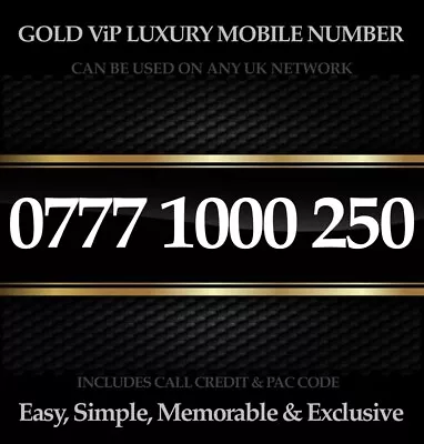 0777 1000 250 Ultimate Exclusive Golden Vip Gold Mobile Phone Number Simcard • £299.99