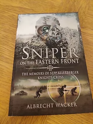 Sniper On The Eastern Front By Albrecht Wacker • £3.99