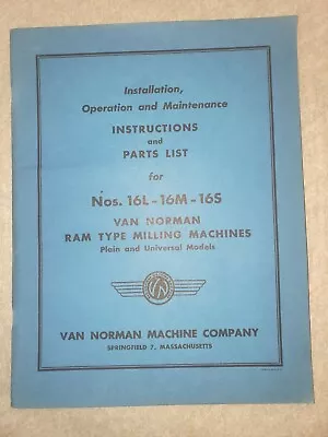 Van Norman 16M 16L And 16S Instruction & Parts Manual  MILLING MACHINE MANUAL • $15
