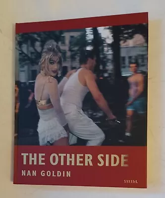 Nan Goldin The Other Side Steidel HC 2019 1st Photography Beauty Color Art Great • $19.99