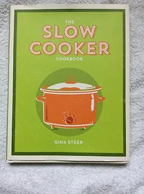 The Slow Cooker CookbookGina Steer- 9780857622464 • £2.01