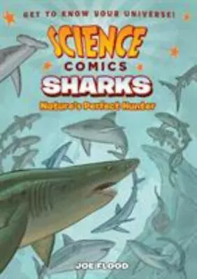 Science Comics: Sharks: Nature's Perfect Hunter • $4.64