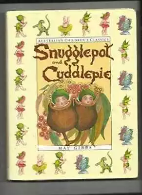 The Complete Adventures Of Snugglepot And - Hardcover By May Gibbs - Good • $8.50