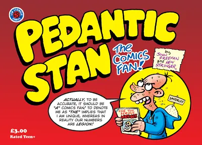 PEDANTIC STAN THE COMICS FAN By John Freeman And Lew Stringer. New Printing 2023 • £5.50