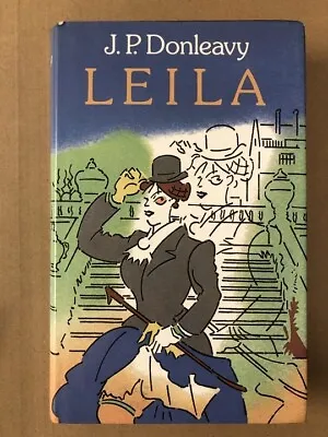 Leila: Further In The Life And Destinies Of Darcy Dancer Gentleman By Donleavy • £6.15