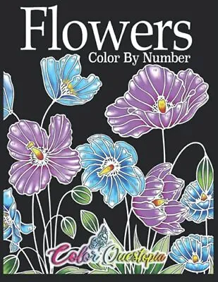 Flowers Color By Number: Coloring Book For Adults - 25 Relaxing And Beautiful Ty • £4.60