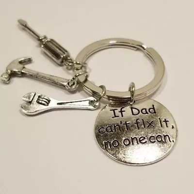  If Dad Can't Fix It No One Can  Keychain Pendant Gift Tool Fathers Day- US Ship • $6.49