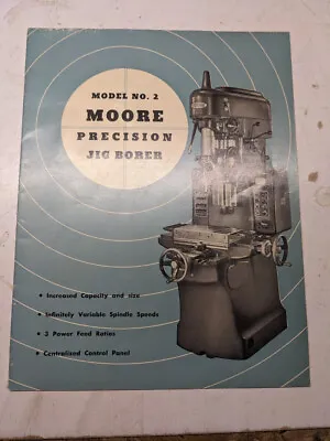 Moore Precision Jig Borer Sales Brochure Catalog Model #2 Features Specs 1953 • $42.50