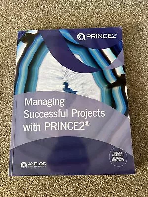 Managing Successful Projects With PRINCE2 6th Edition By AXELOS (Paperback... • £12.50