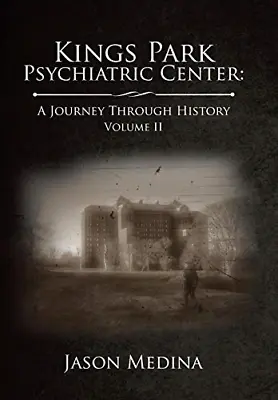 Kings Park Psychiatric Center: A Journey Through History: Volume Ii: 2 Very Goo • £10.43