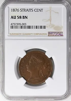 Straits Settlements 1876 Cent NGC AU-58 BN 1c • $156