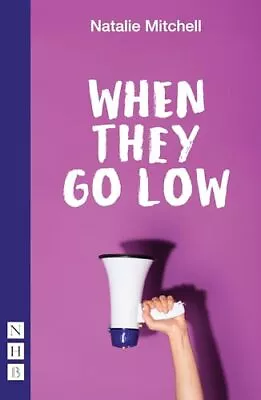 When They Go Low Natalie Mitchell New Book 9781848429024 • £12.94