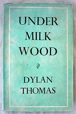 Under Milk Wood By Dylan Thomas J.M. Dent And Sons Ltd 1957 Hardback Dust Jacket • £9.25