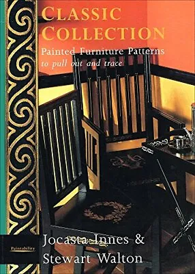 Classic Collection: Painted Furniture Patterns To Pull Out And T • £3.31