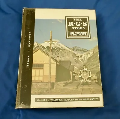 THE R.G.S. STORY VOLUME II By COLLMAN + MCCOY 1991 HC VG RIO GRANDE SOUTHERN RR • $49.95