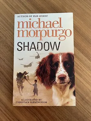 £1.45 • Buy Shadow By Michael Morpurgo Paperback Story Springer Spaniel Author Of War Horse