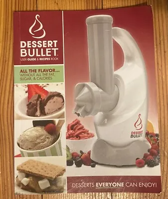 Magic Bullet Dessert Bullet Model DB-0101 Part User Guide & Recipes Book ONLY • $10.99