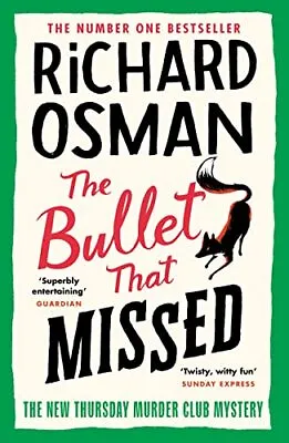 The Bullet That Missed: (The Thursday Murder Club 3) By Osman Richard Hardback • $9.52