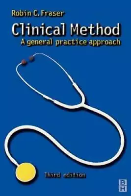 Clinical Method: A General Practice Approach 3e - Paperback - ACCEPTABLE • $8.89