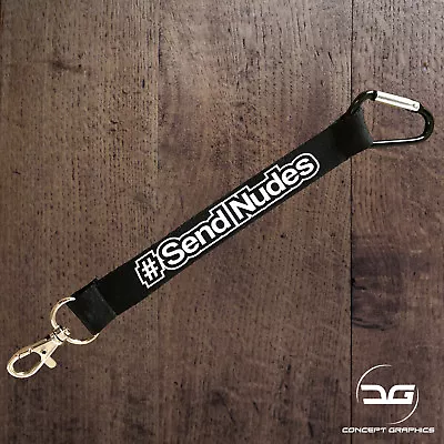 Funny # Send Nudes Novelty Meme JDM Euro DUB Mini Lanyard Car Keyring Keychain • $9.93