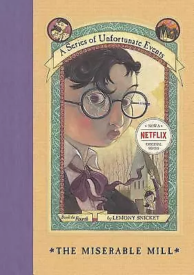 The Miserable Mill (A Series Of Unfortunate Events Book 4) By Lemony Snicket • $3.79