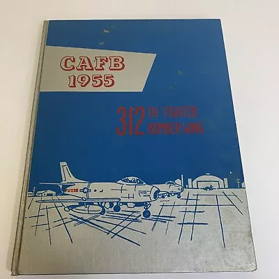 CAFB 1955 Yearbook 312th Fighter Bomber Wing USAF Military • $120