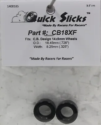 CB18XF Quick Slicks Silicone Tires For 14x8mm Aluminum Wheels 1:32 Slot Car Part • $6.99