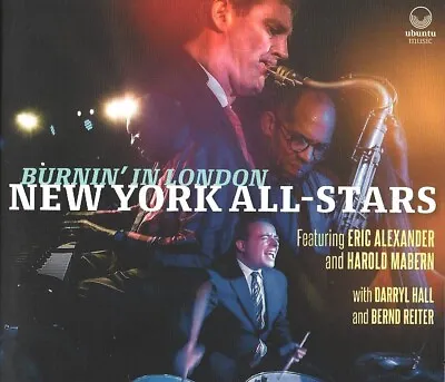 New York All-Stars - Burnin' In London (CD 2018) Alexander; Mabern; Hall; Reiter • $12.43