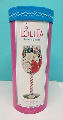 Lolita HOLIDAY BEAUTY 15oz Wine Glass Christmas Hand Painted GLS11-5510D • £28.95