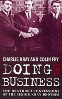 £3.15 • Buy Doing The Business By Kray, Charles,Fry, Colin, Good Used Book (Paperback) FREE 