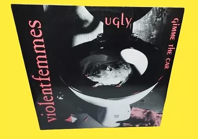 VIOLENT FEMMES ◆ Ugly/Gimme The Car ROUGH TRADE 12 In. EP 1983 GERMAN PRESS NM • $29.99