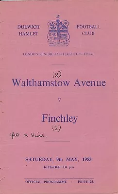 DULWICH HAMLET - Walthamstow Avenue V Finchley (London Senior Am Cup) 1952/1953 • £6.99