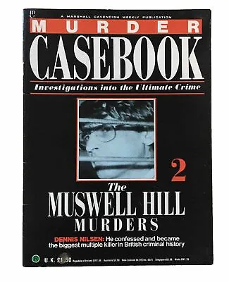 Murder Casebook Magazine No. 2 - The Muswell Hill Murders - Dennis Nilsen • £0.99