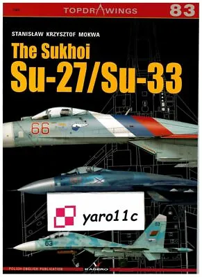 The Sukhoi Su-27/Su-33 - TopDrawings KAGERO • $11.50