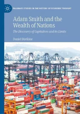 Adam Smith And The Wealth Of Nations: The Discovery Of Capitalism And Its • $179