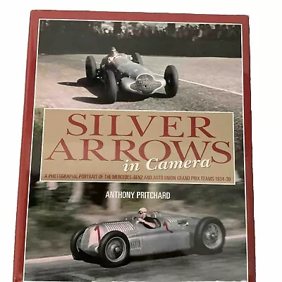 Silver Arrows In Camera : A Photographic History Of The Mercedes-Benz (3) • $130