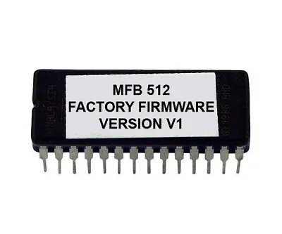 MFB MFB512 Factory Firmware V1 OS Eprom ROM Rescue Repair ROM MFB-512 • $16.21