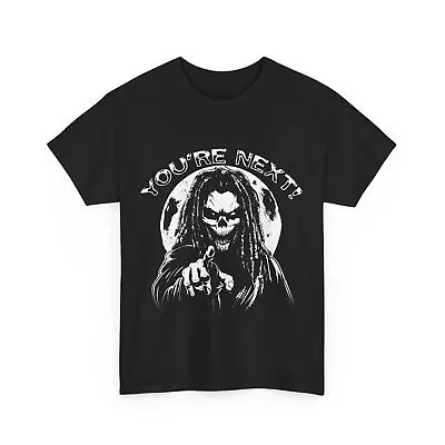 Dreadlock Grim Reaper  You're Next!  Dark Humor Black Graphic Unisex Tee • $19.17