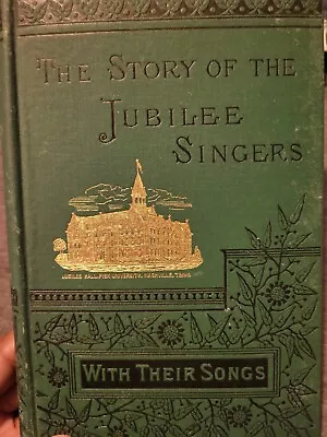 Rare J B T MARSH / The Story Of The Fisk Jubilee Singers With Their Songs 1880s • $105