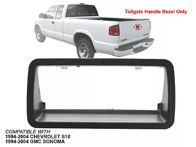 For Textured Black Rear Tailgate Handle Bezel 1994 - 2004 S10 Sonoma 15007219 • $9.10