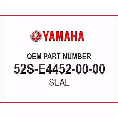 Yamaha SEAL 52S-E4452-00-00 OEM NEW • $1.82