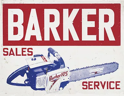 Barker Chain Saw Sales And Service Advertising Metal Sign • $71.95
