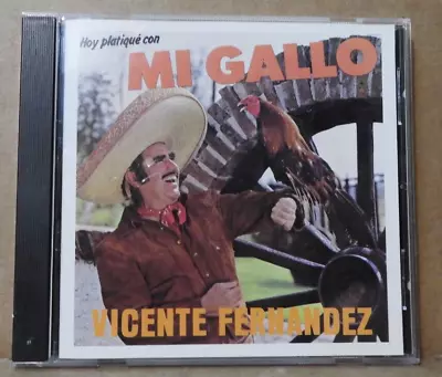 VICENTE FERNANDEZ  Hoy Platique Con Mi Gallo  1994 (SONY) CD EX/VG+!! • $12.99