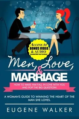 Men Love & Marriage - How To Make Him Fall In Love With You And Pop The Big<| • £10.59