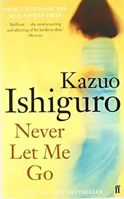 Never Let Me Go: Kazuo Ishiguro Ishiguro Kazuo • $16.25