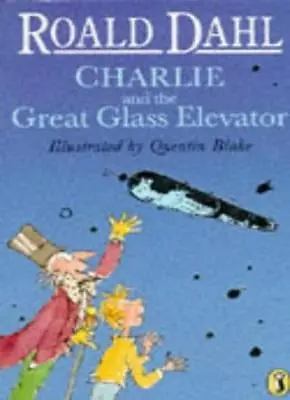 Charlie And The Great Glass Elevator By Roald Dahl Quentin Bla .9780140371550 • £2.62